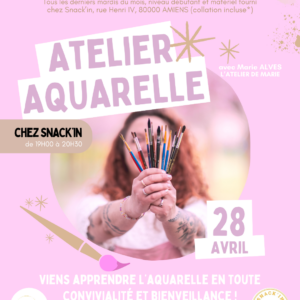 Atelier aquarelle Avril chez Snack'in AMIENS
